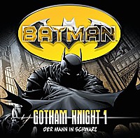 BATMAN-GOTHAMS KNIGHT 1 Der Mann in schwarz
