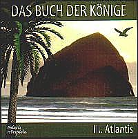 DAS BUCH DER KÖNIGE III. Atlantis