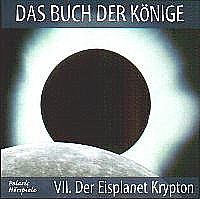 DAS BUCH DER KÖNIGE VII. Der Eisplanet Krypton