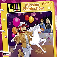 DIE DREI AUSRUFEZEICHEN 37 Mission Pferdeshow