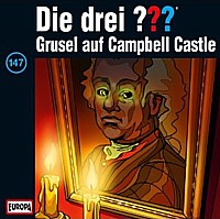 Die drei ??? 147 Grusel auf Campbell Castle