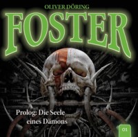 FOSTER 1 Prolog: Die Seele eines Dämons