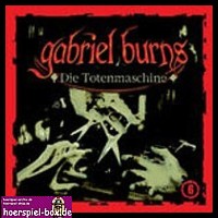Gabriel Burns 6 Die Totenmaschine