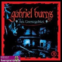 Gabriel Burns 9 Am Grenzgebiet