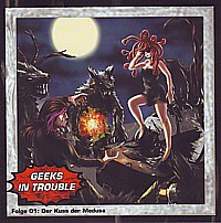 GEEKS IN TROUBLE 1 Der Kuss der Medusa