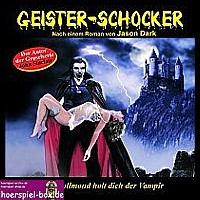 GEISTER-SCHOCKER 1 Bei Vollmond holt dich der Vampir