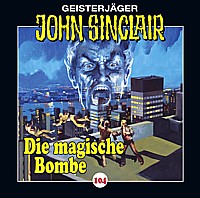 Geisterjäger John Sinclair 104 Die magische Bombe
