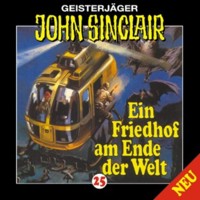 GEISTERJÄGER JOHN SINCLAIR 25 Ein Friedhof am Ende der Welt (2 von 3)