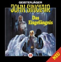 GEISTERJÄGER JOHN SINCLAIR 28 Das Eisgefängnis