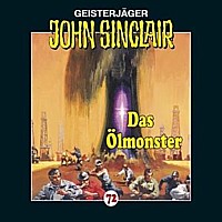 Geisterjäger John Sinclair 72 Das Ölmonster
