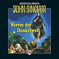 Geisterjäger John Sinclair 76 Herrin der Dunkelwelt
