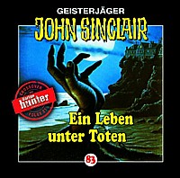 Geisterjäger John Sinclair 83 Ein Leben unter Toten