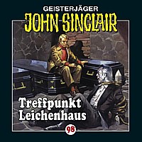 Geisterjäger John Sinclair 98 Treffpunkt Leichenhaus