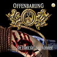 OFFENBARUNG 3 3 Die Titanic darf nie ankommen !