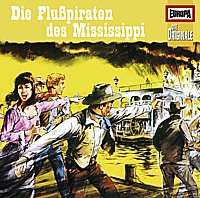 EUROPA - DIE ORIGINALE 45 Die Flußpiraten des Mississippi