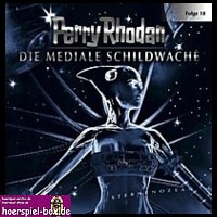 Perry Rhodan Der Sternenozean 18 DIE MEDIALE SCHILDWACHE