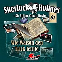 SHERLOCK HOLMES 61 Watson den Trick lernte
