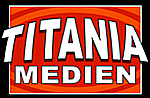 Hier geht's zu TITANIA-MEDIEN ...